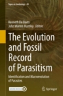The Evolution and Fossil Record of Parasitism : Identification and Macroevolution of Parasites - eBook