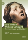 Early Modern Women's Complaint : Gender, Form, and Politics - Book