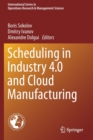 Scheduling in Industry 4.0 and Cloud Manufacturing - Book