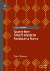 Tyranny from Ancient Greece to Renaissance France - eBook