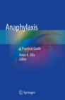 Anaphylaxis : A Practical Guide - Book