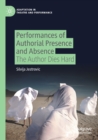 Performances of Authorial Presence and Absence : The Author Dies Hard - Book