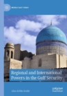 Regional and International Powers in the Gulf Security - Book