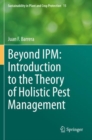 Beyond IPM: Introduction to the Theory of Holistic Pest Management - Book