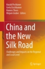China and the New Silk Road : Challenges and Impacts on the Regional and Local Level - eBook