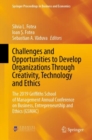 Challenges and Opportunities to Develop Organizations Through Creativity, Technology and Ethics : The 2019 Griffiths School of Management Annual Conference on Business, Entrepreneurship and Ethics (GS - eBook