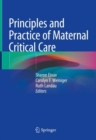 Principles and Practice of Maternal Critical Care - Book