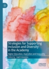 Strategies for Supporting Inclusion and Diversity in the Academy : Higher Education, Aspiration and Inequality - eBook