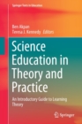 Science Education in Theory and Practice : An Introductory Guide to Learning Theory - Book