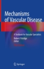 Mechanisms of Vascular Disease : A Textbook for Vascular Specialists - Book