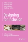 Designing for Inclusion : Inclusive Design: Looking Towards the Future - eBook