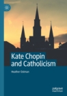 Kate Chopin and Catholicism - Book