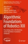 Algorithmic Foundations of Robotics XIII : Proceedings of the 13th Workshop on the Algorithmic Foundations of Robotics - eBook