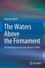 The Waters Above the Firmament : An Exemplary Case of Faith-Reason Conflict - Book