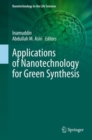 Applications of Nanotechnology for Green Synthesis - eBook