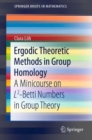 Ergodic Theoretic Methods in Group Homology : A Minicourse on L2-Betti Numbers in Group Theory - eBook