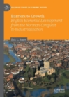 Barriers to Growth : English Economic Development from the Norman Conquest to Industrialisation - Book