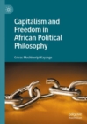 Capitalism and Freedom in African Political Philosophy - eBook