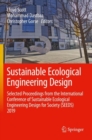 Sustainable Ecological Engineering Design : Selected Proceedings from the International Conference of Sustainable Ecological Engineering Design for Society (SEEDS) 2019 - eBook