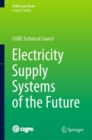 Electricity Supply Systems of the Future - eBook