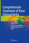 Comprehensive Treatment of Knee Osteoarthritis : Recent Advances - Book