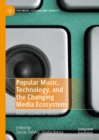 Popular Music, Technology, and the Changing Media Ecosystem : From Cassettes to Stream - eBook