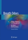 Breath Odors : Origin, Diagnosis, and Management - Book