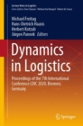 Dynamics in Logistics : Proceedings of the 7th International Conference LDIC 2020, Bremen, Germany - eBook
