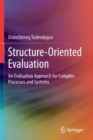 Structure-Oriented Evaluation : An Evaluation Approach for Complex Processes and Systems - Book