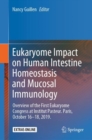 Eukaryome Impact on Human Intestine Homeostasis and Mucosal Immunology : Overview of the First Eukaryome Congress at Institut Pasteur. Paris, October 16-18, 2019. - eBook