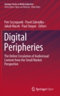 Digital Peripheries : The Online Circulation of Audiovisual Content from the Small Market Perspective - Book