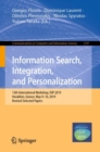 Information Search, Integration, and Personalization : 13th International Workshop, ISIP 2019, Heraklion, Greece, May 9-10, 2019, Revised Selected Papers - eBook