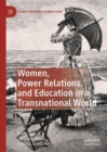 Women, Power Relations, and Education in a Transnational World - eBook
