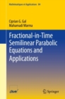 Fractional-in-Time Semilinear Parabolic Equations and Applications - Book