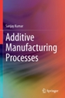 Additive Manufacturing Processes - Book