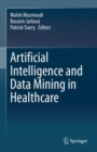 Artificial Intelligence and Data Mining in Healthcare - eBook