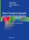 Atlas of Lymphoscintigraphy and Sentinel Node Mapping : A Pictorial Case-Based Approach - Book