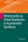 Heterocycles as Chiral Auxiliaries in Asymmetric Synthesis - eBook
