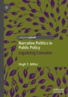 Narrative Politics in Public Policy : Legalizing Cannabis - eBook