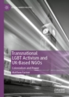 Transnational LGBT Activism and UK-Based NGOs : Colonialism and Power - eBook