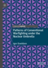 Patterns of Conventional Warfighting under the Nuclear Umbrella - eBook
