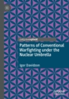 Patterns of Conventional Warfighting under the Nuclear Umbrella - Book