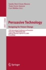 Persuasive Technology. Designing for Future Change : 15th International Conference on Persuasive Technology, PERSUASIVE 2020, Aalborg, Denmark, April 20–23, 2020, Proceedings - Book