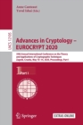 Advances in Cryptology – EUROCRYPT 2020 : 39th Annual International Conference on the Theory and Applications of Cryptographic Techniques, Zagreb, Croatia, May 10–14, 2020, Proceedings, Part I - Book