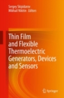 Thin Film and Flexible Thermoelectric Generators, Devices and Sensors - eBook