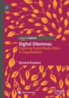 Digital Dilemmas : Exploring Social Media Ethics in Organizations - eBook