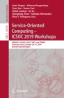 Service-Oriented Computing - ICSOC 2019 Workshops : WESOACS, ASOCA, ISYCC, TBCE, and STRAPS, Toulouse, France, October 28-31, 2019, Revised Selected Papers - eBook