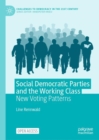 Social Democratic Parties and the Working Class : New Voting Patterns - eBook