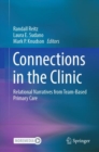 Connections in the Clinic : Relational Narratives from Team-Based Primary Care - eBook
