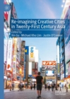 Re-Imagining Creative Cities in Twenty-First Century Asia - eBook